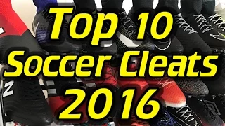 Top 10 Soccer Cleats/Football Boots of 2016