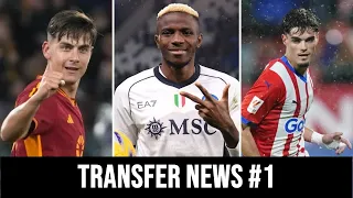 Transfer News #1: Barca Target Dybala, Man Utd Chase Osimhen & Arsenal Want Gutierrez