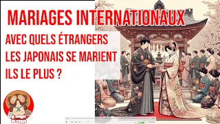 JAPON: Avec quels ÉTRANGERS se MARIENT les JAPONAIS ? (+guide du mariage FR-JP en lien)