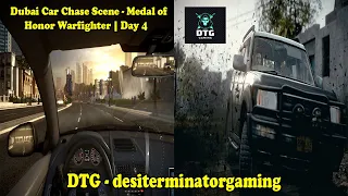 Dubai Car Chase Scene - Medal of Honor Warfighter | Day 4