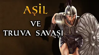 Aşil ve Truva Savaşı | Yunan Mitolojisi