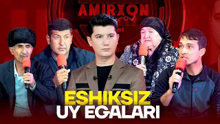 ESHIKSIZ UY EGALARI // AMIRXON UMAROV TOK SHOUSI // OCHIQCHASIGA GAPLASHAMIZ