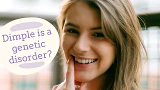 Is dimple a genetic disorder? | Facts about dimple