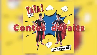 TaTa ! - Le Super EP - #1 Contes défaits