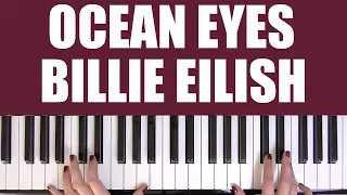 HOW TO PLAY: OCEAN EYES - BILLIE EILISH