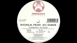 Koala Feat. DJ Dave ‎- Eternity Is Past (Club Mix)