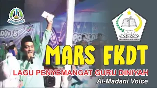 MARS FKDT - Lagu Penyemangat untuk Ustadz-Ustadzah Madrasah Diniyah - Al-Madani Voice #marsfkdt