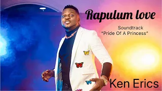 Rapulum Love - Ken Erics (Soundtrack 'Pride Of A Princess')