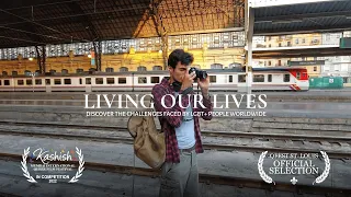 Living Our Lives - A journey across the world to understand LGBT challenges (Documentary)