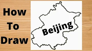 Drawing Beijing Map - Capital of China