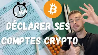 💲 Déclarer vos comptes crypto-monnaies en moins de 5 min !