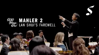 MAHLER Symphony No. 2 "Resurrection" | Lan Shui's Farewell #SSOPlayOn