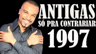 SÓ PRA CONTRARIAR   ANTIGAS 1997   2000 COMPLETO