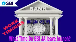 What Time Do SBI JA leave branch || Work Timings
