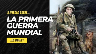 La Verdad Sobre La Primera Guerra Mundial