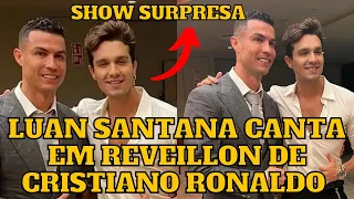 Luan Santana canta para Cristiano Ronaldo em festa de aniversário da mãe do jogador