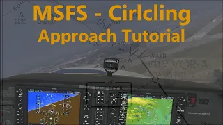 MSFS - Circling Approach Tutorial  (AH IFR flight lesson #14)