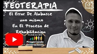 Ap. Matias Garcia - Teoterapia - El Error De Alabarce uno mismoEn El Proceso de Rehabilitacion