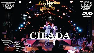 CILADA  - JOÃO MORENO E MARIANO (Extraída do DVD acústico)