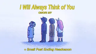 Omori MV- I Will Always Think of You (SPOILERS! + small post-ending headcanon)