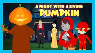 A NIGHT WITH A LIVING PUMPKIN | Bed Time Kids Stories | Stories for Kids |  Halloween Kids Stories