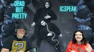 IC3PEAK - Dead But Pretty   FatherDaughterReacts