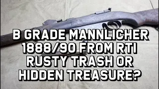 B Grade Mannlicher 1888/90 from RTI - Rusty Trash or Hidden Treasure?