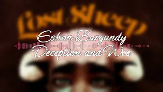 Eshon Burgundy - Deception and Woe