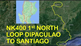 NK400 1st NORTH LOOP - DIPACULAO TO SANTIAGO CITY