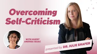 Self-Criticism and How to Overcome It