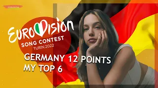 EUROVISION 2022 GERMANY: MY TOP 6 (GERMANY 12 POINTS) W/ Ratings