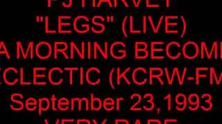 PJ HARVEY "LEGS" (LIVE) via KCRW-FM (September 23,1993)--RARE!!