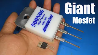 How to make a Giant Mosfet  |  Best DIY project for 2020