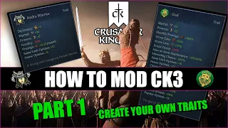 How To Create A Crusader Kings III Mod / Setting Up A Mod & Creating Traits / Part 1
