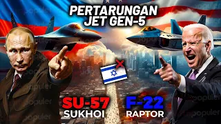 Adu Kekuatan Jet SU-57 Rusia Vs F-22 Raptor AS, Siapa Yang Jadi Pemenang Di Medan Pertempuran?