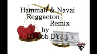 Hammali & Navai remix Reggaeton by Dj Bob DY 2020