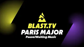 Blast Paris Major 2023 | Pause/Waiting Music (1 Hour)