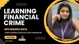 Learning Financial Crime with Harshita Gupta |  Expert Compliance, Investigations & Risk Assessment