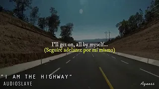 Audioslave - I am the highway ( Inglés - Español / Subtitulado) Lyrics