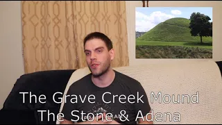 The Grave Creek Mound, Grave Creek Stone, and The Adena | West Virginia History