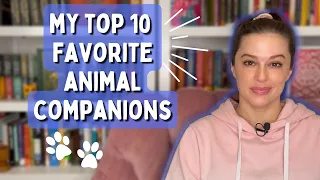 TOP 10 FAVORITE ANIMAL COMPANIONS IN BOOKS