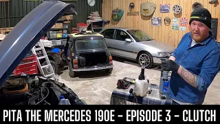 Pita The Mercedes 190e Episode 3! CLUTCH