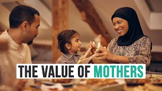 THE VALUE OF MOTHERS | Beautiful Short Lecture