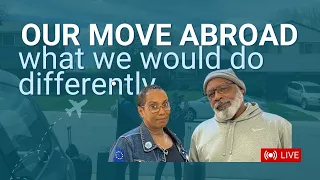 Our Move Abroad, We Got it Wrong | Black Americans Living Abroad