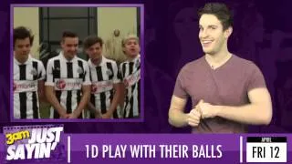 One Direction football trial with Newcastle, The Hangover 3 trailer - Just Sayin 12/04/13