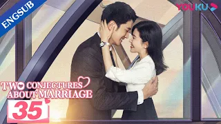 [Two Conjectures About Marriage] EP35 | Love after Marriage | Yang Zishan / Peng Guanying | YOUKU