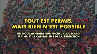 "TOUT EST PERMIS RIEN N'EST POSSIBLE !" Michel Clouscard, Mai 68 et le capitalisme de la séduction