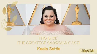 This Is Me (The Greatest Snowman Cast) – Keala Settle | Lirik Terjemahan Indonesia