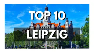 TOP 10 Things To Do in LEIPZIG