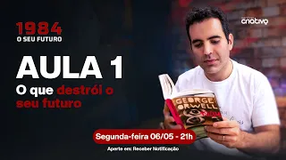 Aula 1 - O que destrói o seu futuro.